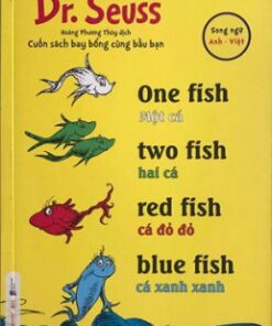 Dr. Seuss – One fish, two fish, red fish, blue fish – One fish, two fish, red fish, blue fish